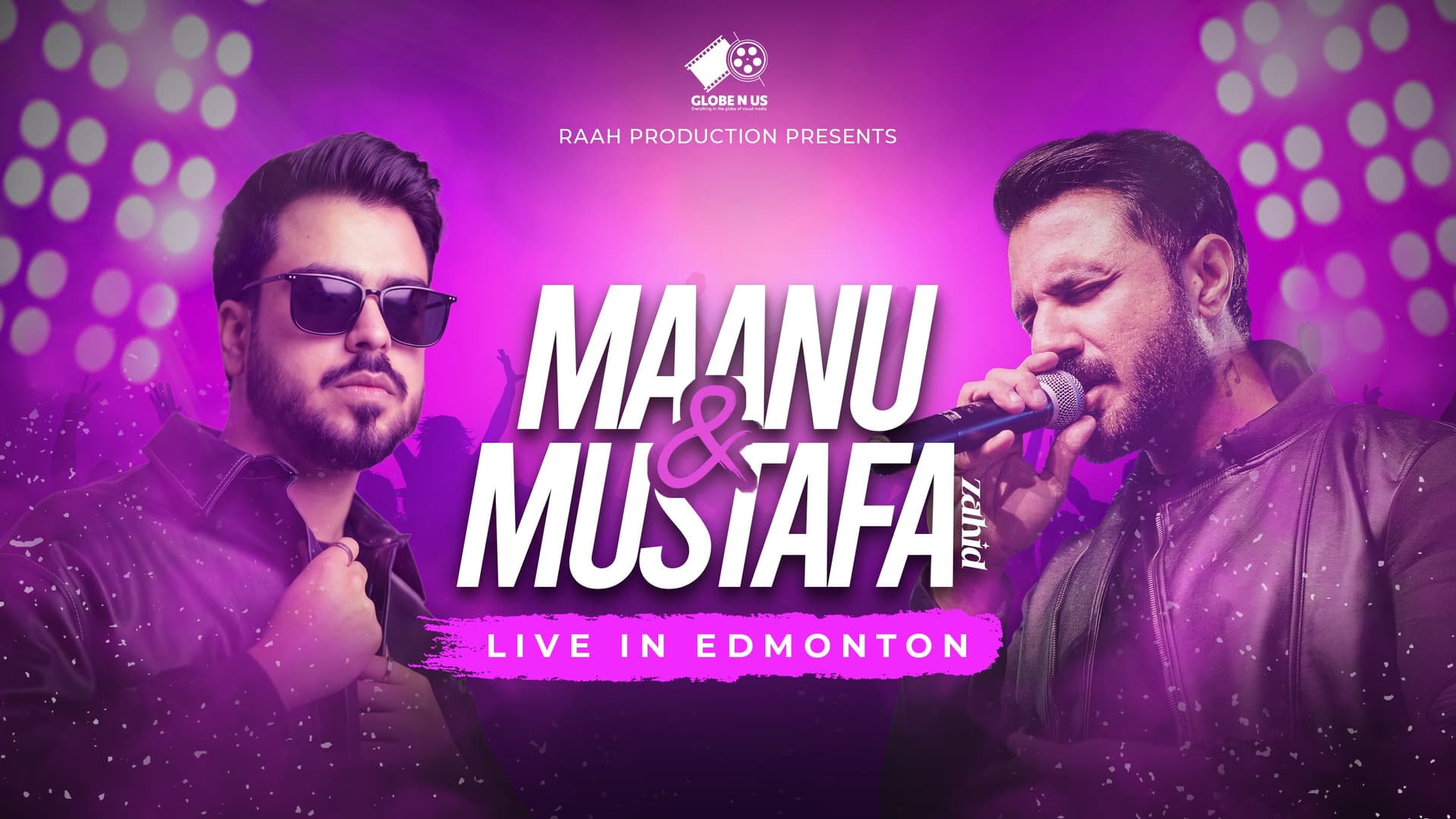 Mustafa Zahid and Maanu Live In Edmonton at Edmonton EXPO Centre