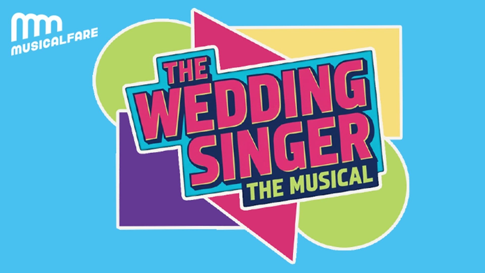The Wedding Singer at Shea's 710 Theatre