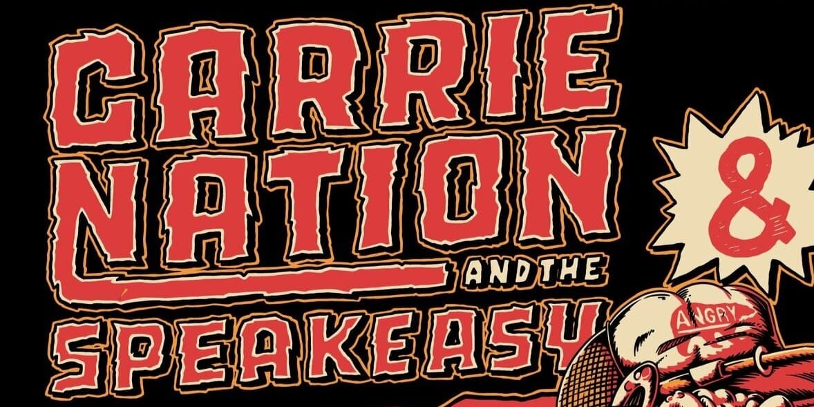 Carrie Nation & The Speakeasy at Funhouse