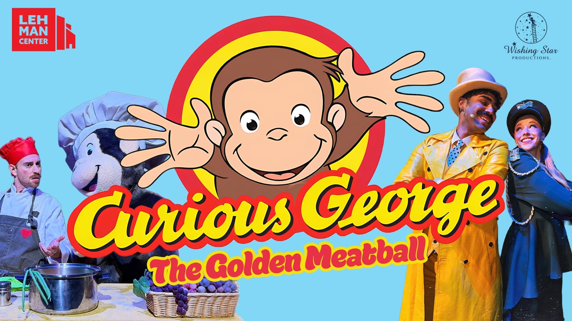 Curious George at Lehman Center for the Performing Arts